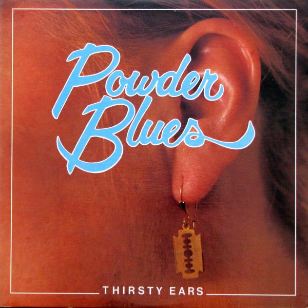 Powder Blues – Thirsty Ears – 1981 – Blues Rock(Vinyl) Near Mint