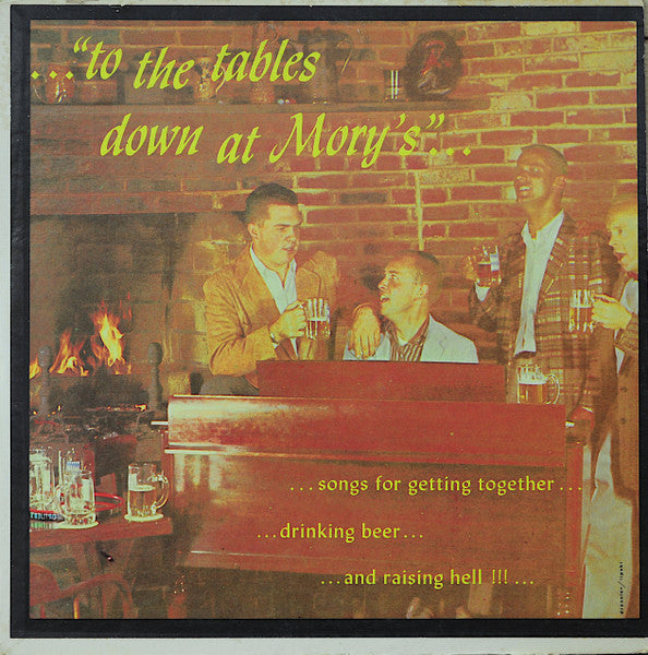 Lee Gotch's Ivy Barflies – ..."To The Tables Down At Mory's"... (...songs For Getting Together... ...Drinking Beer... ...And Raising Hell !!!...) vinyl