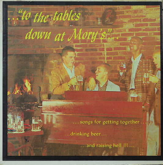 Lee Gotch's Ivy Barflies – ..."To The Tables Down At Mory's"... (...songs For Getting Together... ...Drinking Beer... ...And Raising Hell !!!...) vinyl
