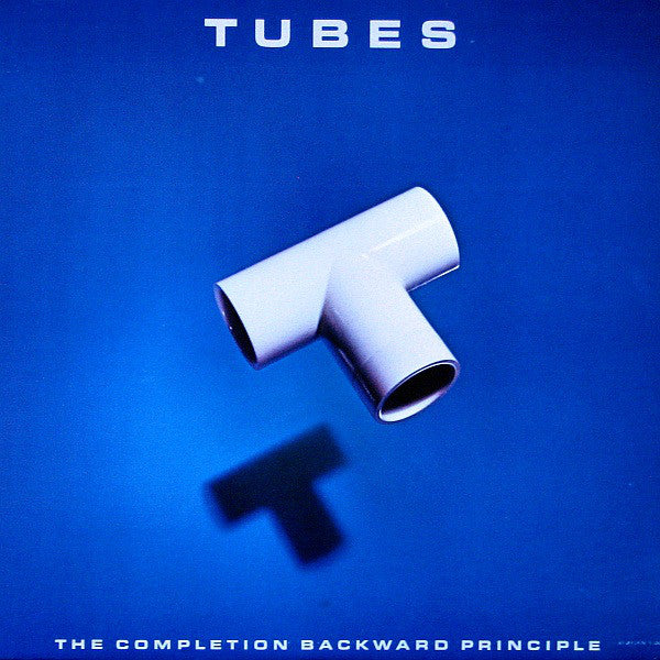 The Tubes – The Completion Backward Principle – New Wave / Rock / Satire
