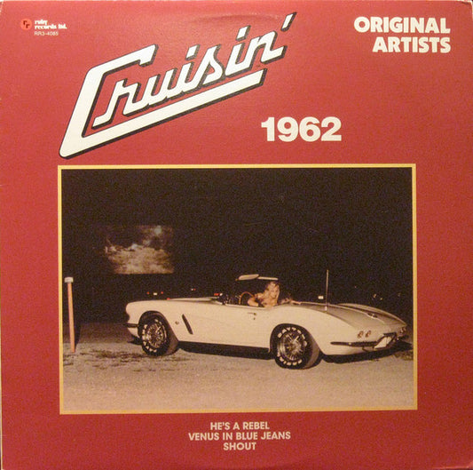 Various Artists – Cruisin’ 1962 – 1980s Reissue – Pop/Rock Compilation (Canadian Vinyl)