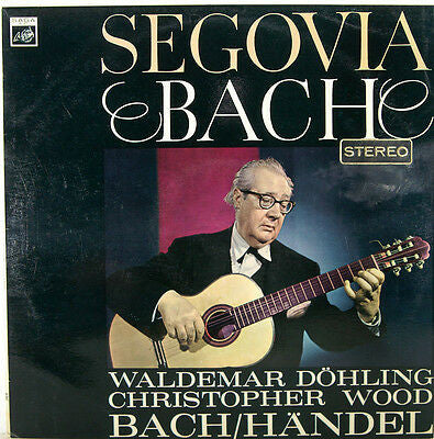 Waldemar Döhling and Christopher Wood – Segovia & Bach 1967 - Classical (UK Import Vinyl)