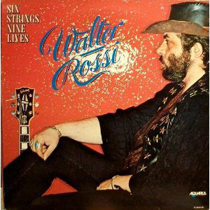 Walter Rossi ‎– Six Strings Nine Lives -1978- Rock & Roll, Hard Rock, Classic Rock (vinyl) Different Cover