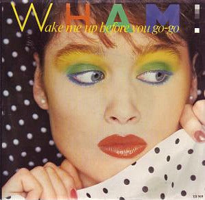Wham! ‎– Wake Me Up Before You Go-Go- 1984-  Vinyl, 12", Single ( Vinyl)