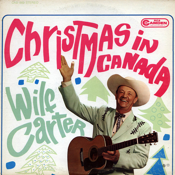 Wilf Carter – Christmas In Canada 1965 Genre: Children's, Folk, World, & Country Style: Country, Holiday (Vinyl)