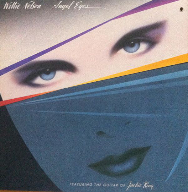 Willie Nelson Featuring the Guitar Of Jackie King ‎– Angel Eyes -1984-Folk, World, & Country Style: Country, Folk (vinyl)