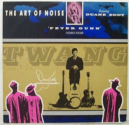 Art Of Noise Featuring Duane Eddy ‎– Peter Gunn (Extended Version) -1986-  Synth-pop, Experimental (12" Vinyl)