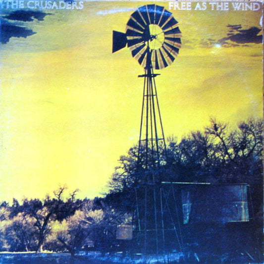 The Crusaders ‎– Free As The Wind -1977 Jazz Funk (vinyl)