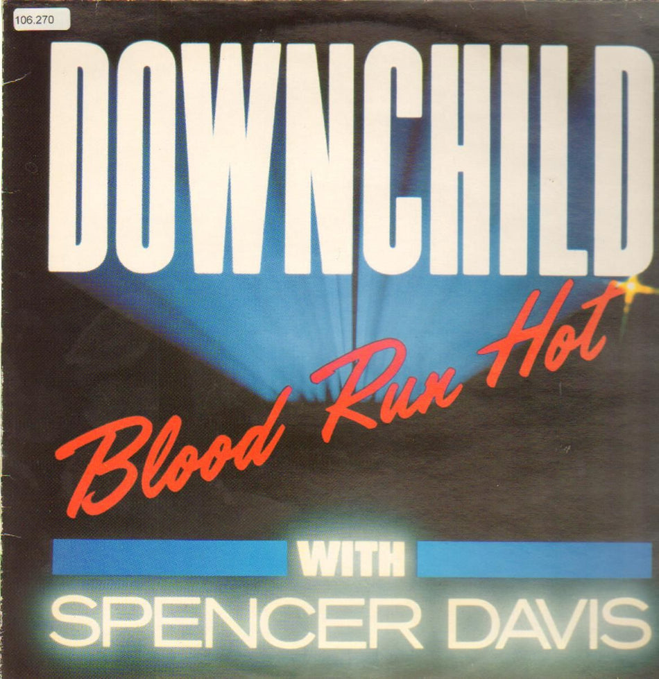 Downchild With Spencer Davis ‎– Blood Run Hot - 1981-Blues Rock (vinyl)