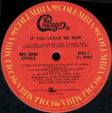 Chicago – If You Leave Me Now - 1982- Soft Rock, Pop Rock (Vinyl)