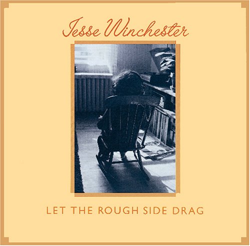 Jesse Winchester ‎– Let The Rough Side Drag 1976 Country Rock ( clearance vinyl ) overstocked