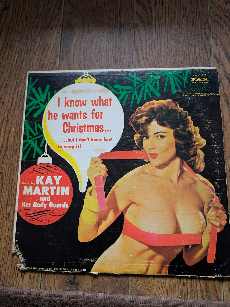 Kay Martin And Her Body Guards  I Know What He Wants For Christmas... But I Don't Know How To Wrap It! - NOTE COVER  & CONDITION  	Jazz, Non-Music 2015