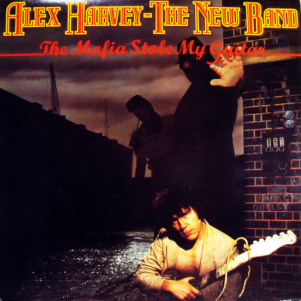 Alex Harvey - The New Band ‎– The Mafia Stole My Guitar -1979  Blues Rock, Hard Rock (vinyl),