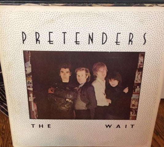 The Pretenders ‎– The Wait -2 lps- 1979-New Wave, Rock & Roll (12", 45 RPM, Unofficial Release )
