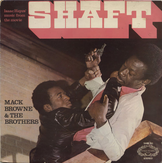 Shaft - Mack Browne & The Brothers – Isaac Hayes' Music From The Movie Shaft - 1971-Jazz, Funk / Soul, Stage & Screen Style:Soul-Jazz, Soundtrack (UK Vinyl)