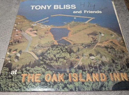 TONY BLISS AND FRIENDS THE OAK ISLAND INN - Folk , Maritimes (Vinyl) Rare