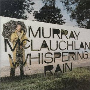 Murray McLauchlan - Whispering Rain -1978- Folk Rock (vinyl)