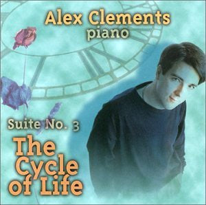 Alex Clements -Suite No. 3 the Cycle of Life CD
