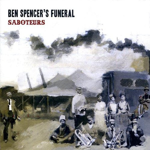 Ben Funeral Spencer -Saboteurs CD
