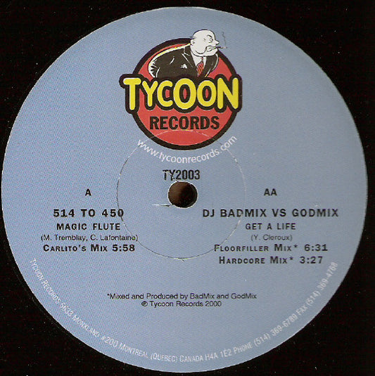 514 To 450 / DJ Badmix Vs. Godmix – Magic Flute / Get A Life - 2000-Electronic House ( Electronic Style:	House)