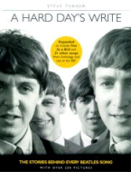 A Hard Day's Write, Revised Edition: The Stories Behind Every Beatles' Song by Steve Turner (Used Hardcover)