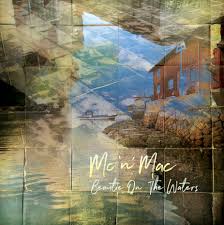 Mary MacQueen, Jim McAuley ‎– Mc'N'Mac - Beautie On The Waters -2018- Blues Folk (Vinyl)