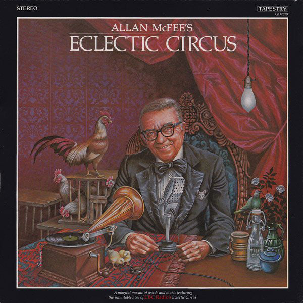 Allan McFee's Eclectic Circus - Label: Tapestry Records ‎– GD-7379 Format: Vinyl, LP, Compilation  Country: Canada Released: 1981 Genre: Jazz, Blues, Non-Music, Classical, Folk, World, & Country, Stage & Screen (vinyl)
