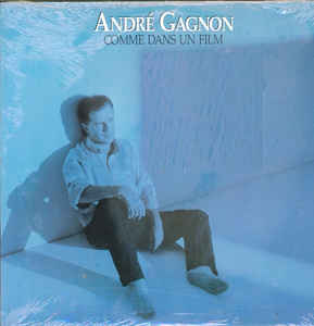 André Gagnon ‎– Comme Dans Un Film - 1986  Jazz, Pop, Folk,  (vinyl)