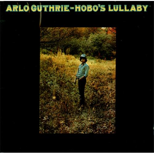 Arlo Guthrie "Hobo's Lullaby" 1972 - Folk, World, & Country (vinyl)
