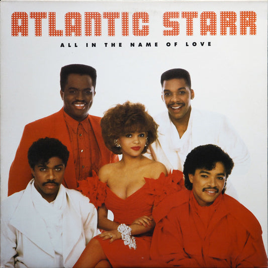 Atlantic Starr – All In The Name Of Love - 1987-	Funk / Soul, Contemporary R&B (Vinyl)