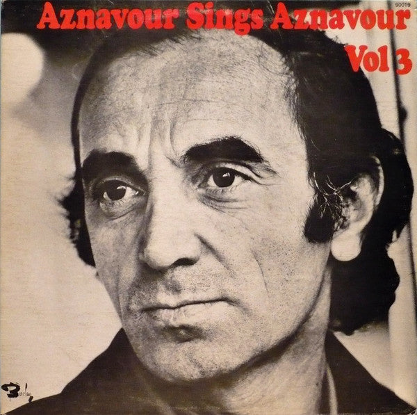 Charles Aznavour ‎– Aznavour Sings Aznavour Vol. 3 - 1972 - Chanson (vinyl)