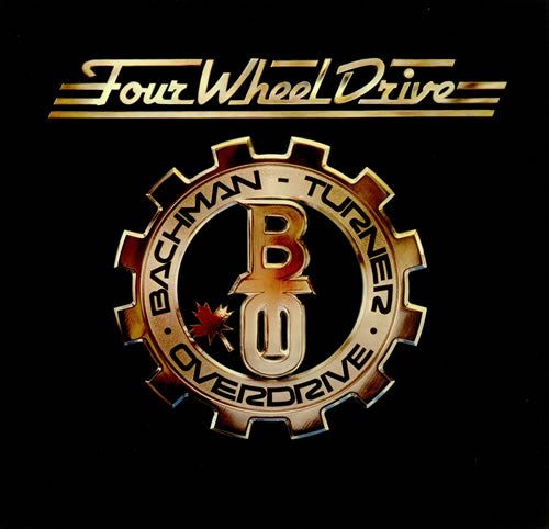 Bachman-Turner Overdrive - Four Wheel Drive (Clearance Vinyl)