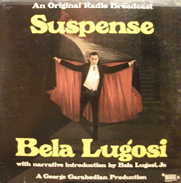 Bela Lugosi ‎– Suspense (An Original Radio Broadcast) - 1973-Non-Music Style: Radioplay, Spoken Word (rare vinyl) Near Mint