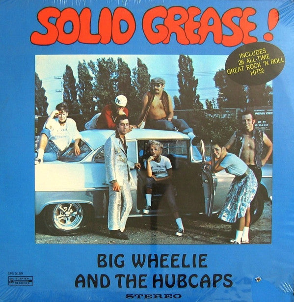 Big Wheelie & The Hubcaps ‎– Solid Grease -1972- Rock & Roll (Clearance Vinyl)