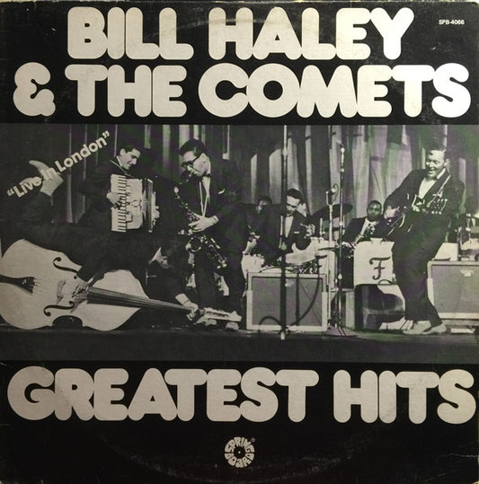 Bill Haley And The Comets* – Greatest Hits "Live In London" - 1977-Rock & Roll, Rockabilly (Vinyl)