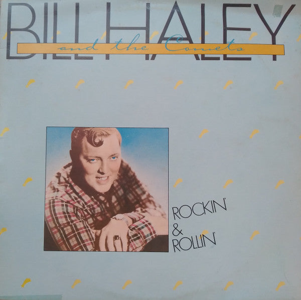 Bill Haley And The Comets* – Rockin & Rollin -  1981-Rock & Roll (Vinyl)