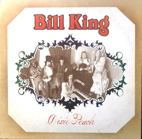 Bill King ‎– Dixie Peach - 1974-Rock, Folk, World, & Country Style: Country Rock (Vinyl)