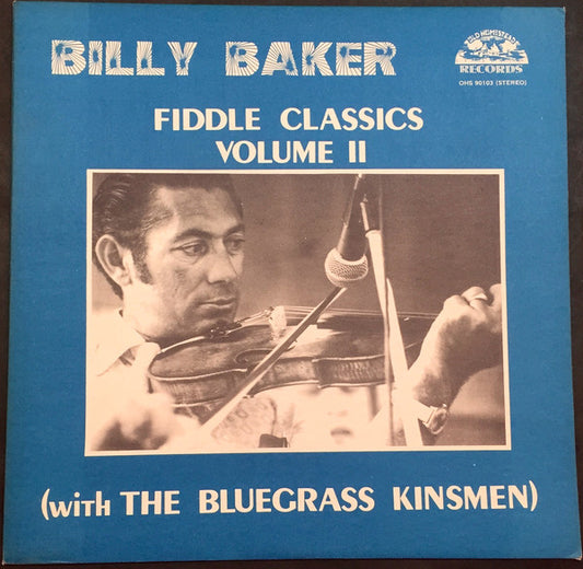 Billy Baker with The Bluegrass Kinsmen ‎– Fiddle Classics Volume II -1979- Bluegrass (vinyl)