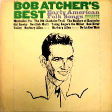 Bob Atcher ‎– Bob Atcher's Best Early American Folk Songs - 1964 - Folk (Rare Vinyl)