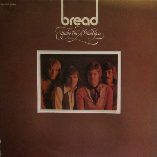 Bread ‎– Baby I'm-A Want You - 1972- soft rock (vinyl)
