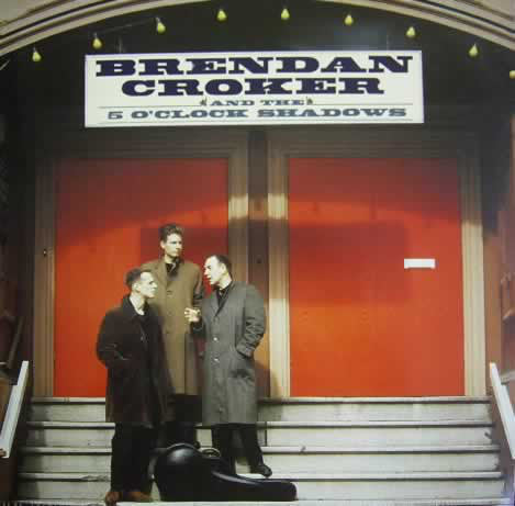 Brendan Croker And The 5 O'Clock Shadows ‎– Brendan Croker And The 5 O'Clock Shadows- 1989  Blues Rock, Indie Rock (vinyl)