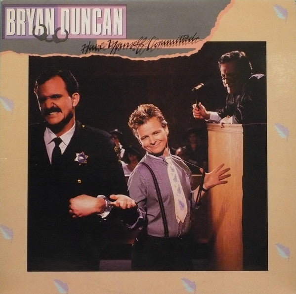 Bryan Duncan ‎– Have Yourself Committed - 1985 - Gospel, Pop Rock (vinyl)