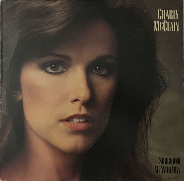 Charly McClain – Surround Me With Love - 1981- Country (Vinyl)