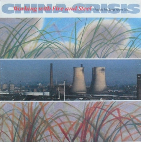China Crisis ‎– Working With Fire And Steel - Possible Pop Songs Volume Two - 1983 Blue Translucent Vinyl (Synth-pop)