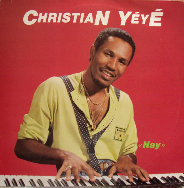 Christian Yeye ‎– Nay - 1989-Folk, World, & Country , Zouk (vinyl)