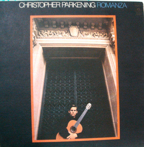 Christopher Parkening ‎– Romanza - 1969 Classical Guitar (vinyl)