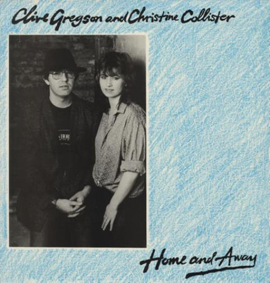 Clive Gregson And Christine Collister ‎– Home And Away-1986 Folk Rock, Acoustic, Folk (vinyl)