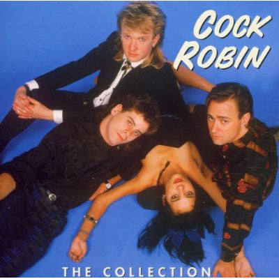 Cock Robin – The Collection -2000 Pop ( Music CD )