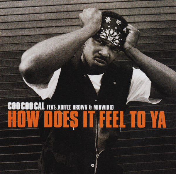 Coo Coo Cal Feat. Koffee Brown & Midwikid ‎– How Does It Feel To Ya -2001 -RnB / Swing (vinyl)