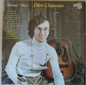 Dave Chiasson ‎– Danny Boy -1967- Folk , Maritime (Rare Vinyl)
